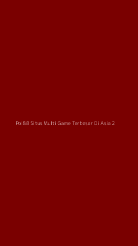 Tampilan Antarmuka Aplikasi Pol88 Situs Multi Game Terbesar Di Asia - 2