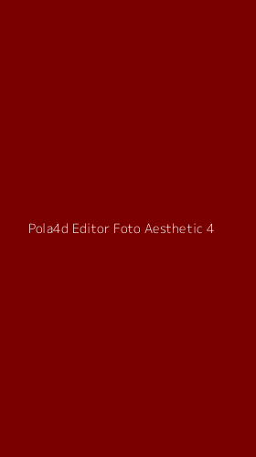 Tampilan Antarmuka Aplikasi Pola4d Editor Foto Aesthetic - 4