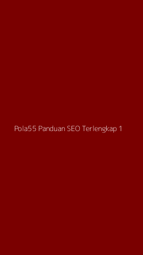 Tampilan Antarmuka Aplikasi Pola55 Panduan Seo Terlengkap - 1