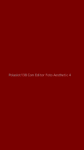 Tampilan Antarmuka Aplikasi Polaslot138 Com Editor Foto Aesthetic - 4