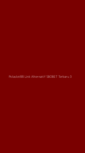 Tampilan Antarmuka Aplikasi Polaslot88 Link Alternatif Sbobet Terbaru - 3