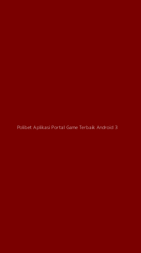 Tampilan Antarmuka Aplikasi Polibet Aplikasi Portal Game Terbaik Android - 3