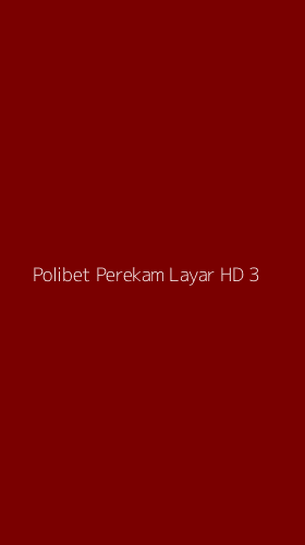 Tampilan Antarmuka Aplikasi Polibet Perekam Layar Hd - 3