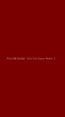 Tampilan Antarmuka Aplikasi Polo188 Bandar Toto Slot Gacor Resmi - 2