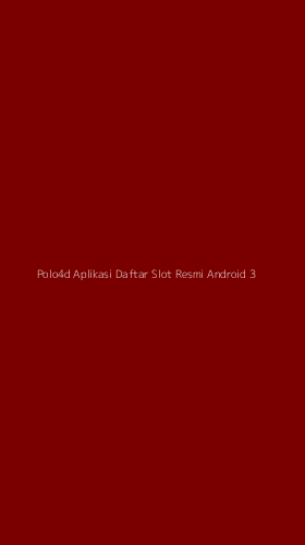 Tampilan Antarmuka Aplikasi Polo4d Aplikasi Daftar Slot Resmi Android - 3