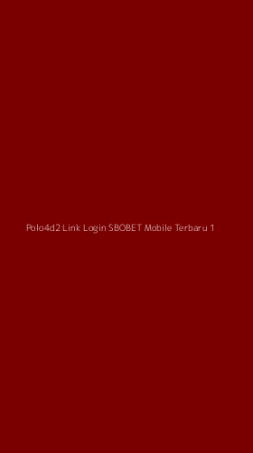 Tampilan Antarmuka Aplikasi Polo4d2 Link Login Sbobet Mobile Terbaru - 1
