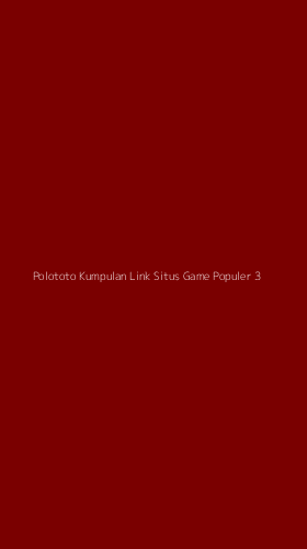 Tampilan Antarmuka Aplikasi Polototo Kumpulan Link Situs Game Populer - 3