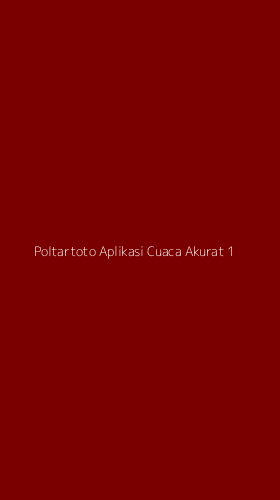 Tampilan Antarmuka Aplikasi Poltartoto Aplikasi Cuaca Akurat - 1