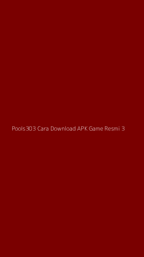 Tampilan Antarmuka Aplikasi Pools303 Cara Download Apk Game Resmi - 3