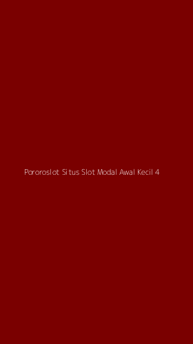 Tampilan Antarmuka Aplikasi Pororoslot Situs Slot Modal Awal Kecil - 4
