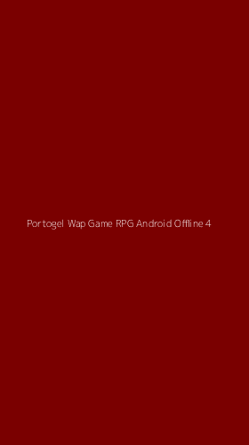 Tampilan Antarmuka Aplikasi Portogel Wap Game Rpg Android Offline - 4