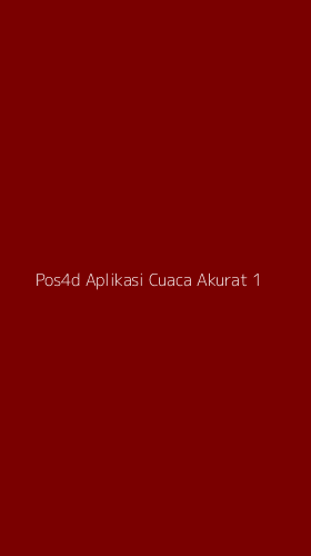 Tampilan Antarmuka Aplikasi Pos4d Aplikasi Cuaca Akurat - 1