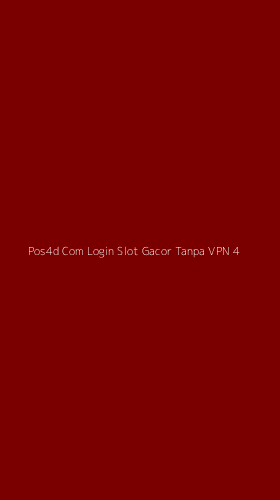Tampilan Antarmuka Aplikasi Pos4d Com Login Slot Gacor Tanpa Vpn - 4
