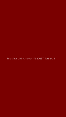 Tampilan Antarmuka Aplikasi Posisibet Link Alternatif Sbobet Terbaru - 1
