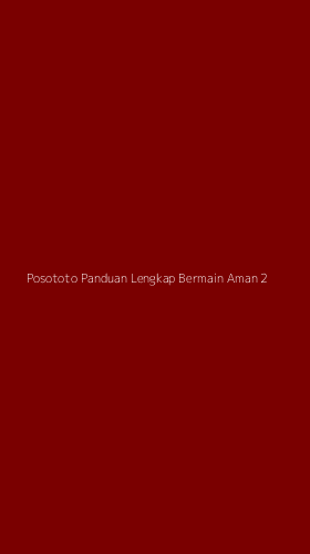 Tampilan Antarmuka Aplikasi Posototo Panduan Lengkap Bermain Aman - 2