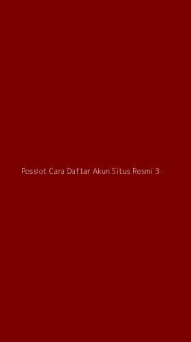 Tampilan Antarmuka Aplikasi Posslot Cara Daftar Akun Situs Resmi - 3