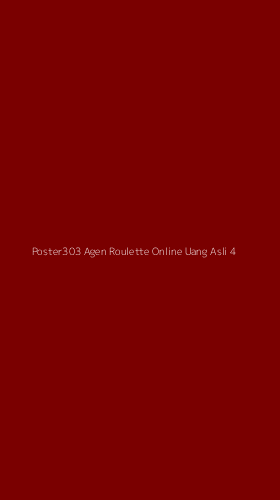 Tampilan Antarmuka Aplikasi Poster303 Agen Roulette Online Uang Asli - 4