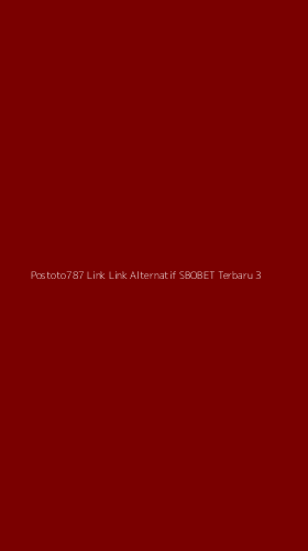 Tampilan Antarmuka Aplikasi Postoto787 Link Link Alternatif Sbobet Terbaru - 3