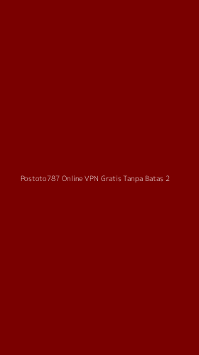 Tampilan Antarmuka Aplikasi Postoto787 Online Vpn Gratis Tanpa Batas - 2