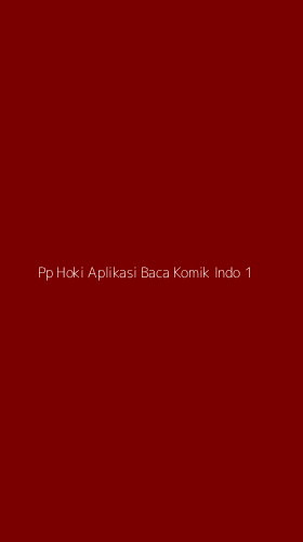 Tampilan Antarmuka Aplikasi Pp Hoki Aplikasi Baca Komik Indo - 1