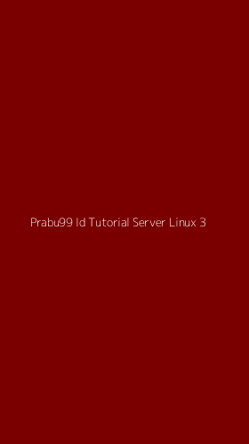 Tampilan Antarmuka Aplikasi Prabu99 Id Tutorial Server Linux - 3