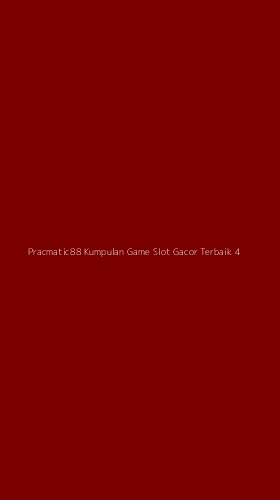 Tampilan Antarmuka Aplikasi Pracmatic88 Kumpulan Game Slot Gacor Terbaik - 4