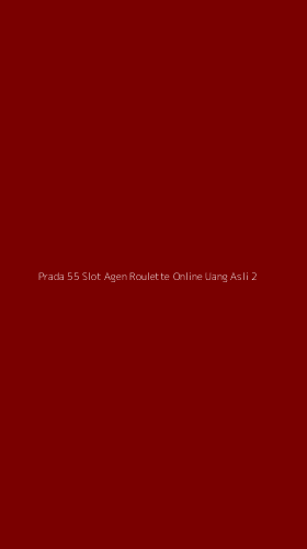 Tampilan Antarmuka Aplikasi Prada 55 Slot Agen Roulette Online Uang Asli - 2