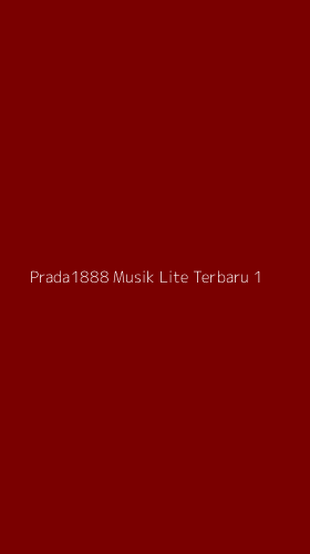 Tampilan Antarmuka Aplikasi Prada1888 Musik Lite Terbaru - 1