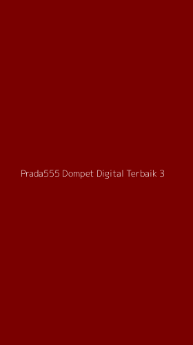 Tampilan Antarmuka Aplikasi Prada555 Dompet Digital Terbaik - 3