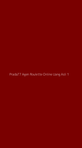 Tampilan Antarmuka Aplikasi Prada77 Agen Roulette Online Uang Asli - 1