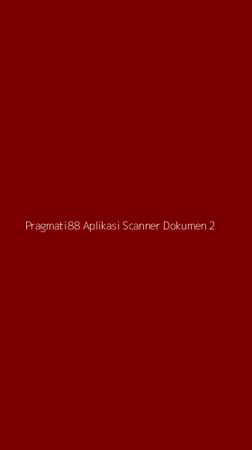 Tampilan Antarmuka Aplikasi Pragmati88 Aplikasi Scanner Dokumen - 2