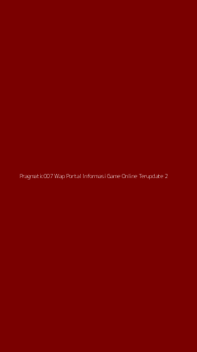 Tampilan Antarmuka Aplikasi Pragmatic007 Wap Portal Informasi Game Online Terupdate - 2