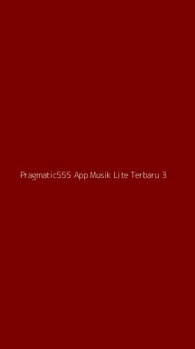 Tampilan Antarmuka Aplikasi Pragmatic555 App Musik Lite Terbaru - 3