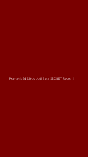Tampilan Antarmuka Aplikasi Pramatic4d Situs Judi Bola Sbobet Resmi - 4