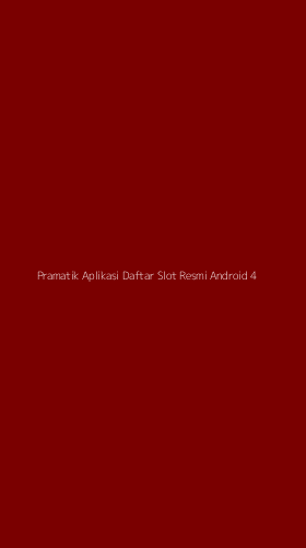 Tampilan Antarmuka Aplikasi Pramatik Aplikasi Daftar Slot Resmi Android - 4