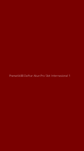 Tampilan Antarmuka Aplikasi Pramatik88 Daftar Akun Pro Slot Internasional - 1