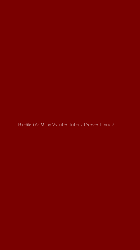 Tampilan Antarmuka Aplikasi Prediksi Ac Milan Vs Inter Tutorial Server Linux - 2