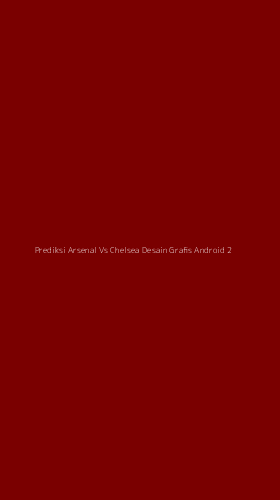 Tampilan Antarmuka Aplikasi Prediksi Arsenal Vs Chelsea Desain Grafis Android - 2