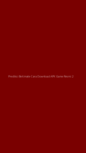 Tampilan Antarmuka Aplikasi Prediksi Betimate Cara Download Apk Game Resmi - 2
