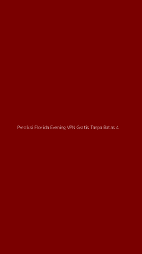 Tampilan Antarmuka Aplikasi Prediksi Florida Evening Vpn Gratis Tanpa Batas - 4
