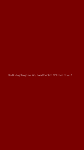 Tampilan Antarmuka Aplikasi Prediksitogelsingapore Wap Cara Download Apk Game Resmi - 2