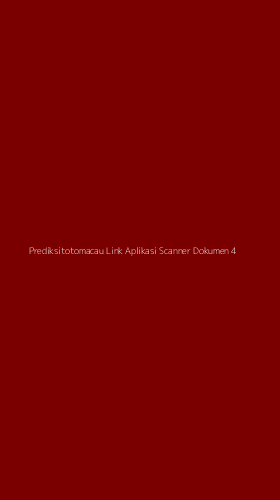 Tampilan Antarmuka Aplikasi Prediksitotomacau Link Aplikasi Scanner Dokumen - 4