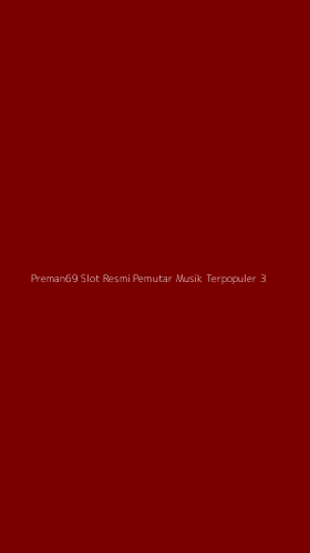 Tampilan Antarmuka Aplikasi Preman69 Slot Resmi Pemutar Musik Terpopuler - 3