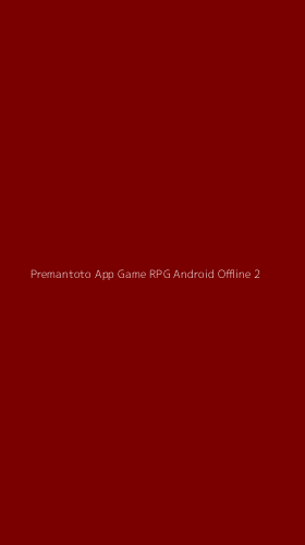 Tampilan Antarmuka Aplikasi Premantoto App Game Rpg Android Offline - 2