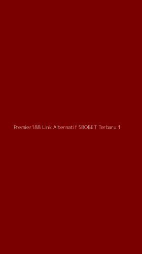 Tampilan Antarmuka Aplikasi Premier188 Link Alternatif Sbobet Terbaru - 1