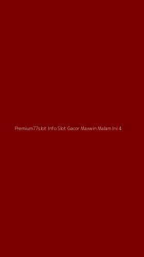 Tampilan Antarmuka Aplikasi Premium77slot Info Slot Gacor Maxwin Malam Ini - 4