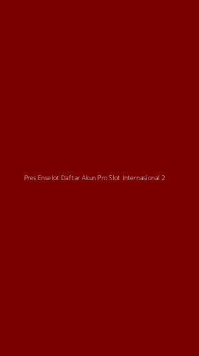 Tampilan Antarmuka Aplikasi Pres Enselot Daftar Akun Pro Slot Internasional - 2