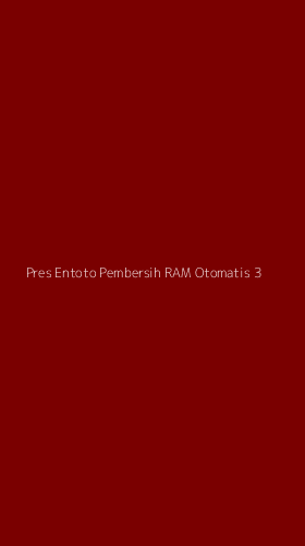 Tampilan Antarmuka Aplikasi Pres Entoto Pembersih Ram Otomatis - 3
