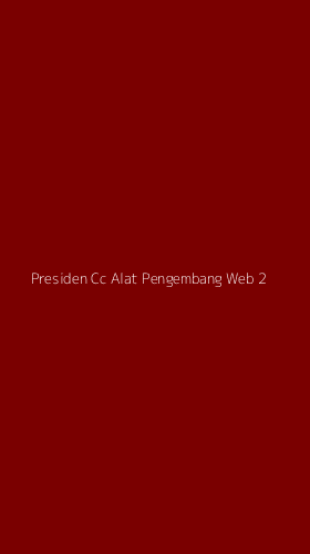 Tampilan Antarmuka Aplikasi Presiden Cc Alat Pengembang Web - 2