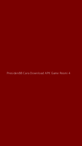 Tampilan Antarmuka Aplikasi Presiden88 Cara Download Apk Game Resmi - 4